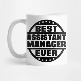 Best Assistant Manager Ever Mug